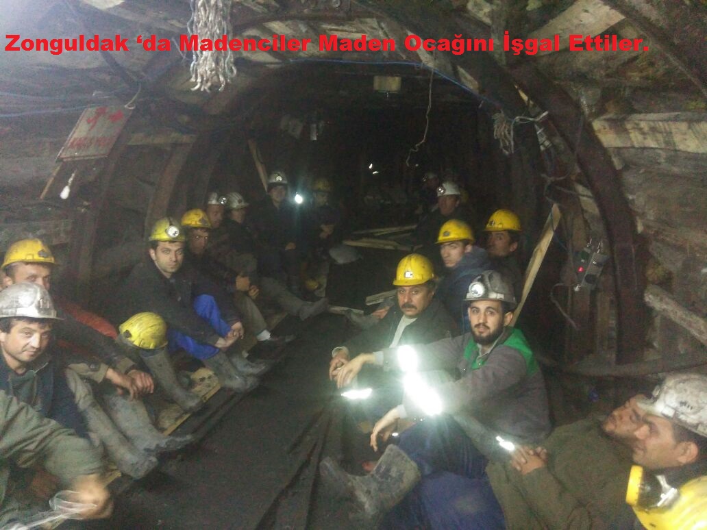  Zonguldak ‘da Madenciler Maden Ocağını İşgal Ettiler.